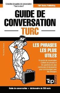 bokomslag Guide de conversation Francais-Turc et mini dictionnaire de 250 mots
