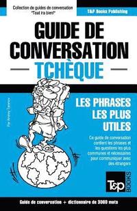 bokomslag Guide de conversation Francais-Tcheque et vocabulaire thematique de 3000 mots