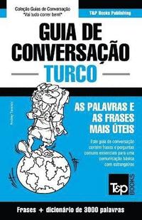 bokomslag Guia de Conversacao Portugues-Turco e vocabulario tematico 3000 palavras