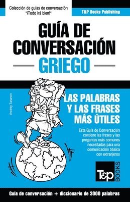 Andrey Taranov - Guía de Conversación Español-Griego y vocabulario temático de 3000 palabras, Häftad