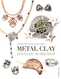 bokomslag Metal Clay Jewelry Workshop