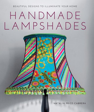 Natalia Price-Cabrera - Handmade Lampshades, Häftad