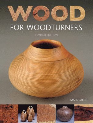 bokomslag Wood for Woodturners (Revised Edition)