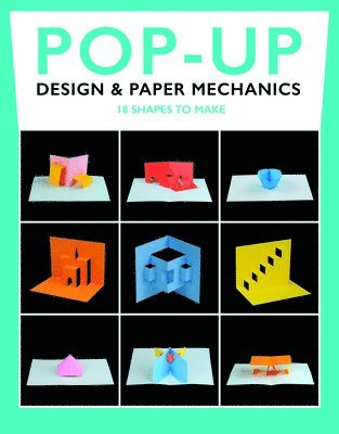 Duncan Birmingham - Pop-Up Design & Paper Mechanics: 18 Shapes to Make, Häftad