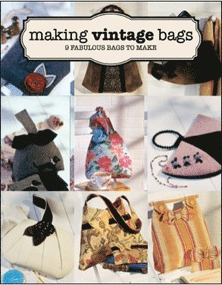 Making Vintage Bags 1