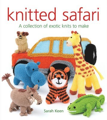 bokomslag Knitted Safari: A Collection of Exotic Knits to Make