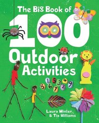 bokomslag Big Book of 100 Outdoor Activities, The