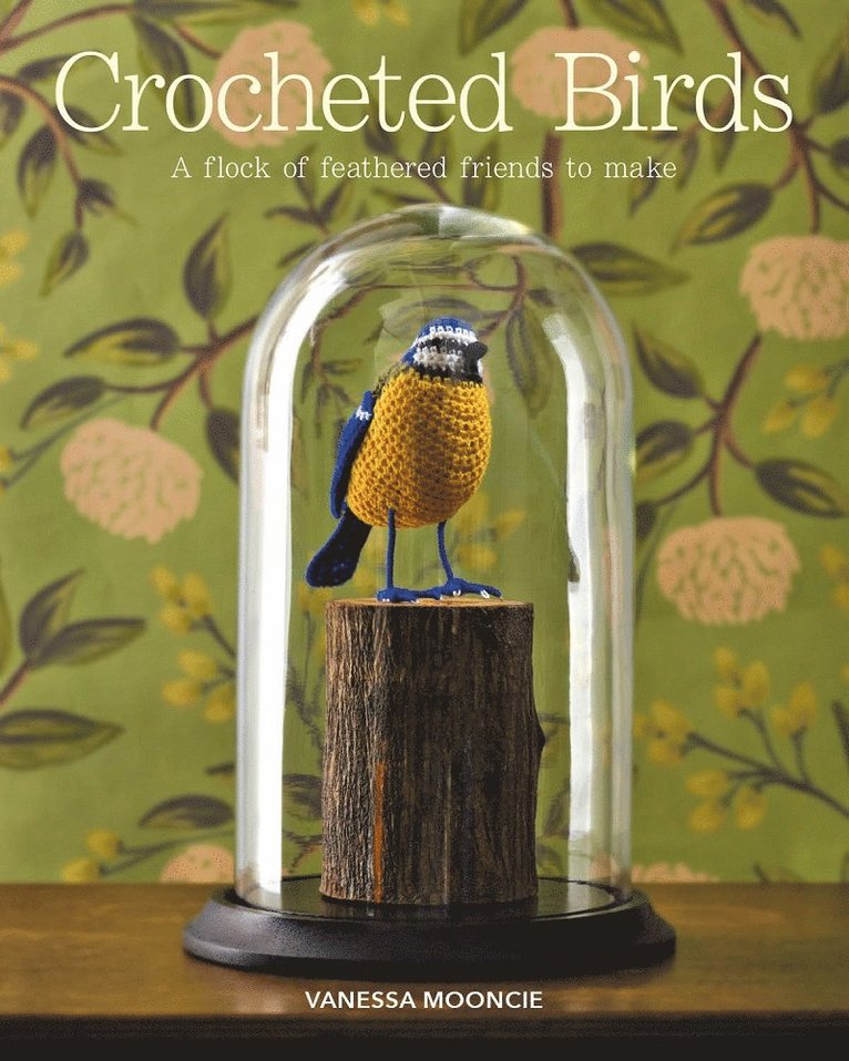 Vanessa Mooncie - Crocheted Birds, Häftad