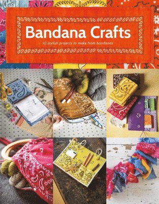 bokomslag Bandana Crafts: 11 Beautiful Projects to Make