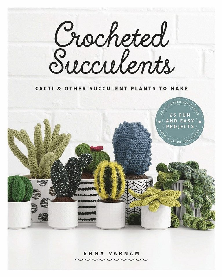 Emma Varnam - Crocheted Succulents, Häftad