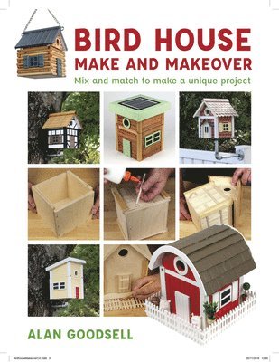 Bird House Make and Makeover 1