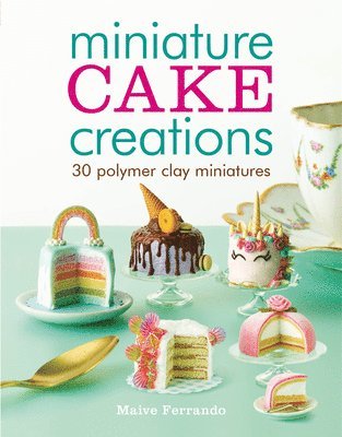 bokomslag Miniature Cake Creations