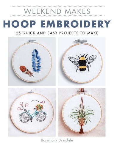 Rosemary Drysdale - Weekend Makes: Hoop Embroidery, Häftad