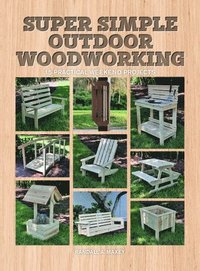 bokomslag Super Simple Outdoor Woodworking