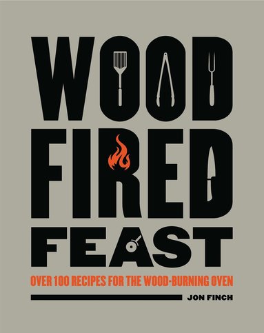 Jon Finch - Wood-Fired Feast, Inbunden