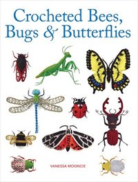 bokomslag Crocheted Bees, Bugs & Butterflies