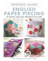 bokomslag Weekend Makes: English Paper Piecing