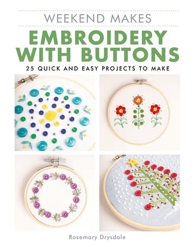 Rosemary Drysdale - Weekend Makes: Embroidery with Buttons, Häftad