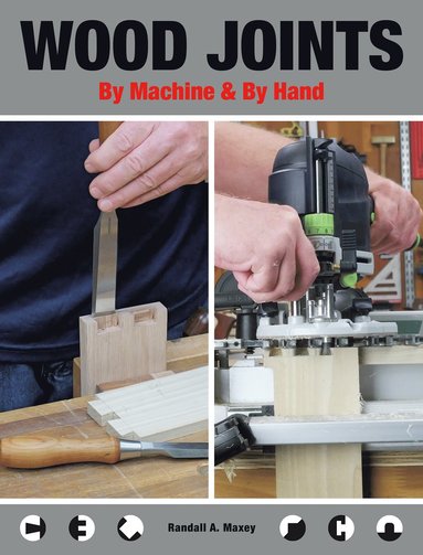 bokomslag Wood Joints by Machine & by Hand