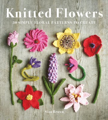 Sian Brown - Knitted Flowers, Häftad