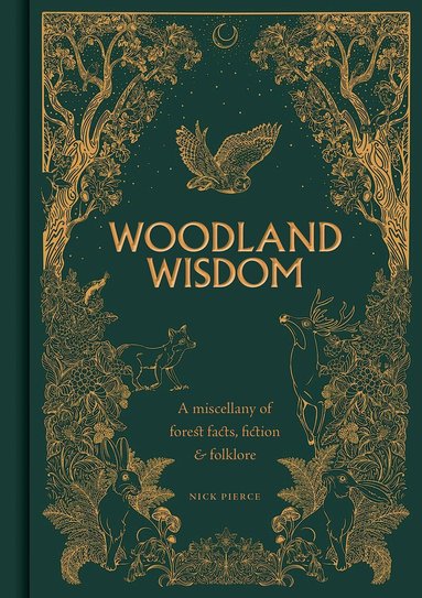 Nick Pierce - Woodland Wisdom, Inbunden