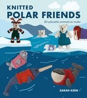 Sarah Keen - Knitted Polar Friends, Häftad