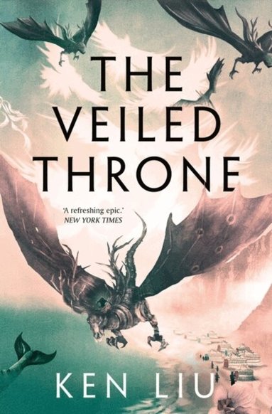 Ken Liu - Veiled Throne, Häftad