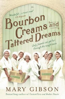 Bourbon Creams and Tattered Dreams 1