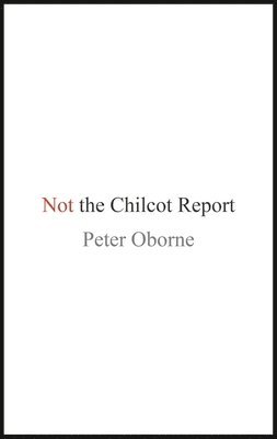NOT THE CHILCOT REPORT