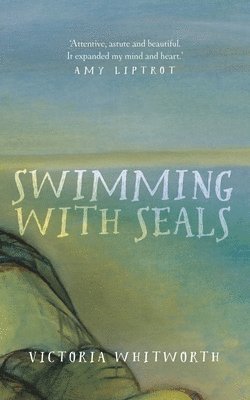 Victoria Whitworth - SWIMMING W/SEALS, Inbunden
