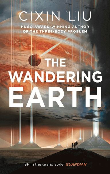 Cixin Liu - Wandering Earth, Häftad