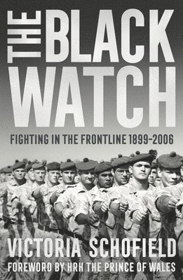 Victoria Schofield - Black Watch, Häftad