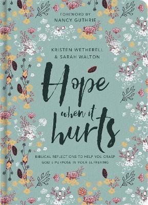 Kristen Wetherell, Sarah Walton - Hope When It Hurts, Häftad