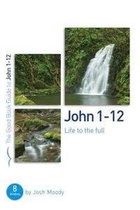 bokomslag John 112: Life to the full