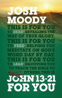 Josh Moody - John 13-21 For You, Häftad