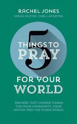 5 Things to Pray for Your World 1