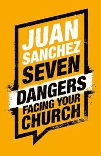 bokomslag Seven Dangers Facing Your Church