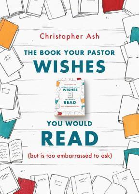 bokomslag The Book Your Pastor Wishes You Would Read