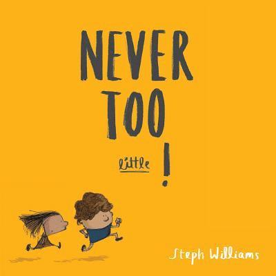 Never Too Little! 1