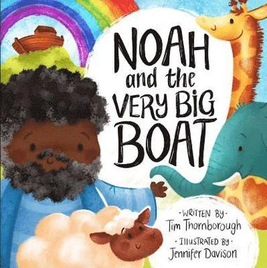 Tim Thornborough - Noah and the Very Big Boat, Inbunden