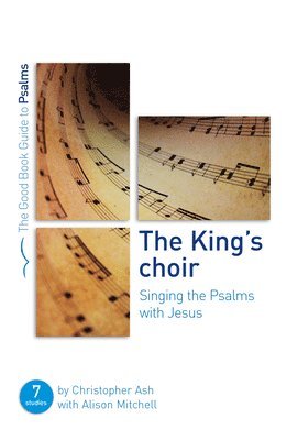 bokomslag The King's Choir: Singing the Psalms with Jesus