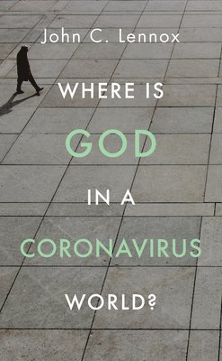 bokomslag Where is God in a Coronavirus World?