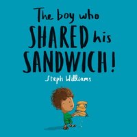 bokomslag The Boy Who Shared His Sandwich