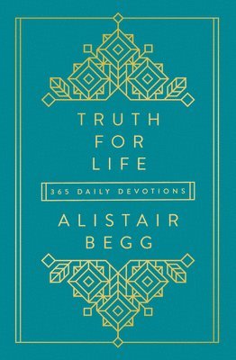 Alistair Begg - Truth For Life - Volume 1, Inbunden