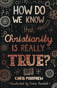 bokomslag How Do We Know That Christianity Is Really True?