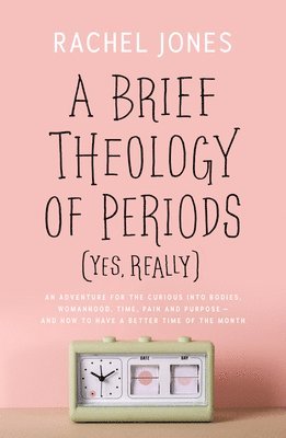 A Brief Theology of Periods (Yes, Really) 1