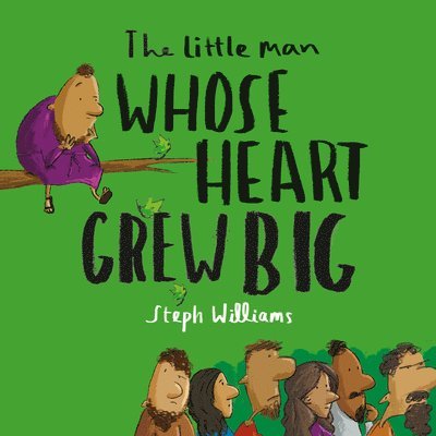 The Little Man Whose Heart Grew Big 1