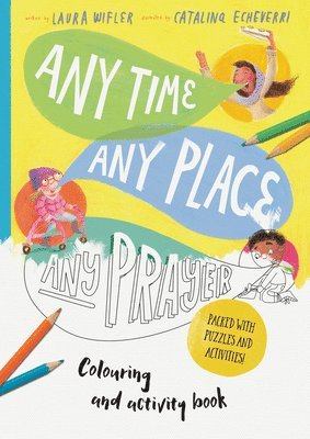 Any Time, Any Place, Any Prayer Coloring and Activity Book 1