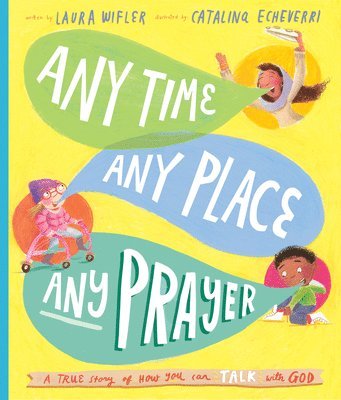 Any Time, Any Place, Any Prayer Storybook 1