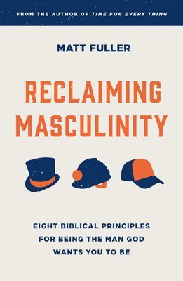 Reclaiming Masculinity 1